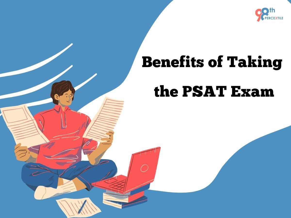 What is PSAT test & its benefits? When can the test be taken?